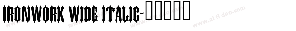 Ironwork Wide Italic字体转换